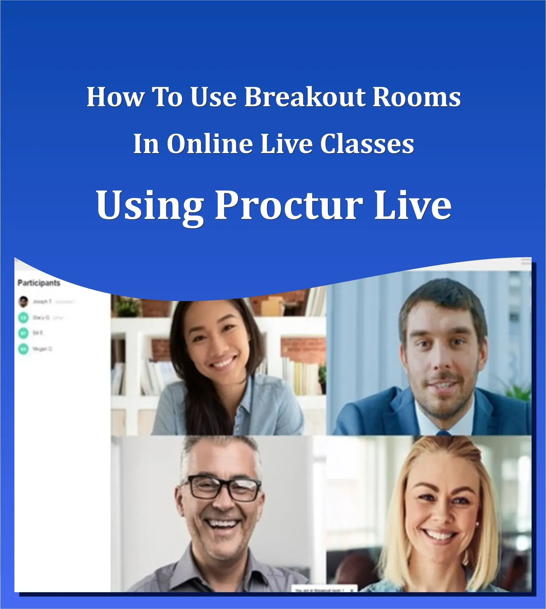 Online-Live-Classes-are-used-by-Breakout-Room | Proctur-Live