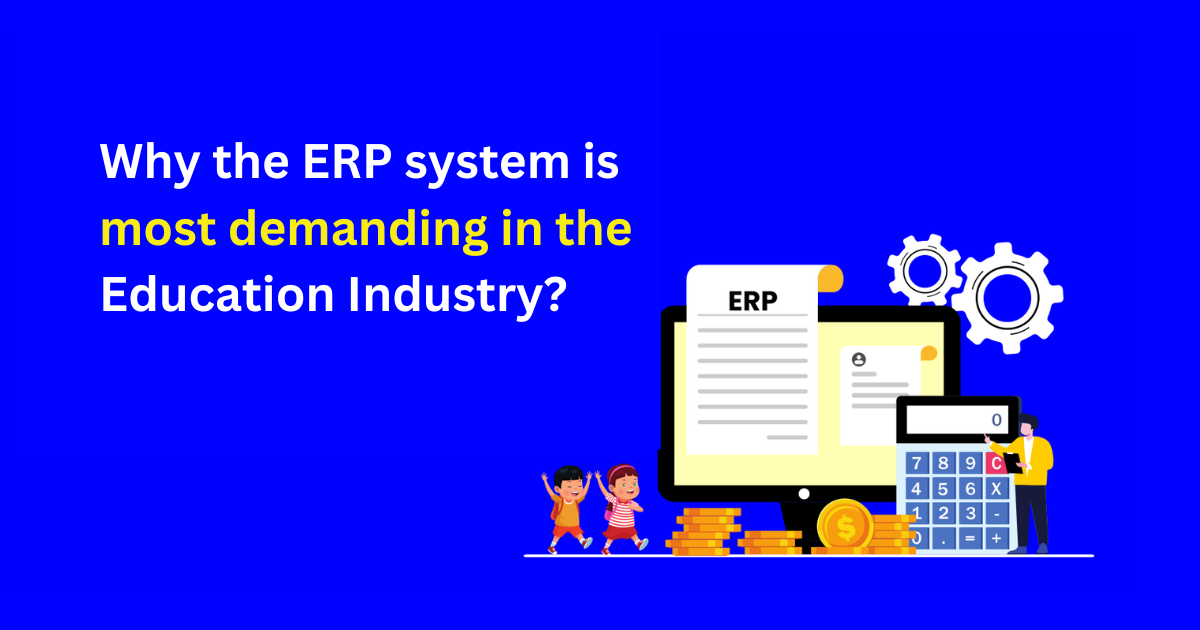 ERP for Educational Institutions and Why their Demand Today