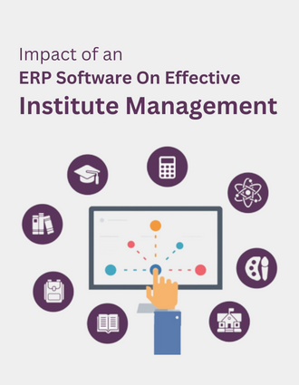 Impact of Institute Management ERP Software on Effective Institute Management