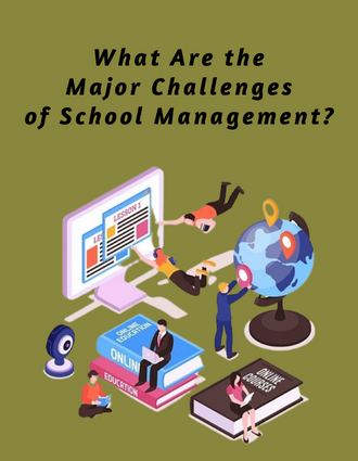 Major Challenges of School Management | School Management ERP Software