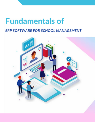 Know The Fundamentals of an ERP software for school management