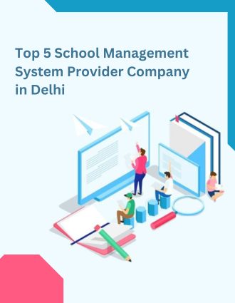 Top-5-School-Management-System-Provider-Company-in-Delhi