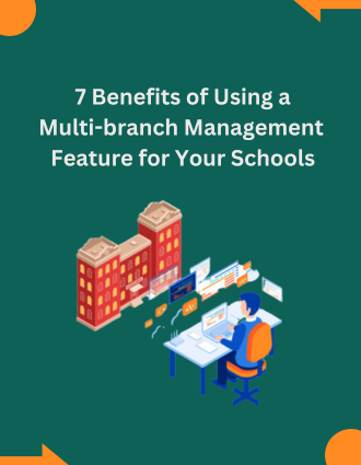 7 Benefits of Using a Multi-branch Management Feature for Your Schools