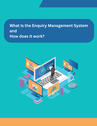 What-Is-the-Enquiry-Management-System-and-How-Does-It-Work