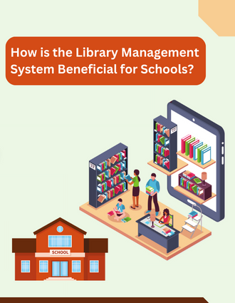 How is tLibrary-Management-System-Beneficial-for-Schools?