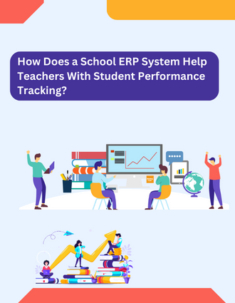 How-Does-a-School-ERP-System-Help-Teachers-With-Student-Performance-Tracking