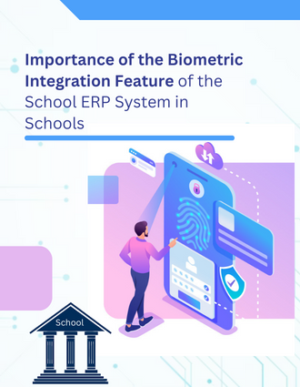Importance-of-the-Biometric-Integration-Feature-of-the-School-ERP-System-in-Schools