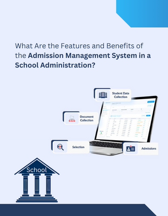 What-Are-the-Features-and-Benefits-of-the-Admission-Management-System-in-a-School-Administration