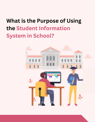 What-is-the-Purpose-of-Using-the-Student-Information-System-in-School?